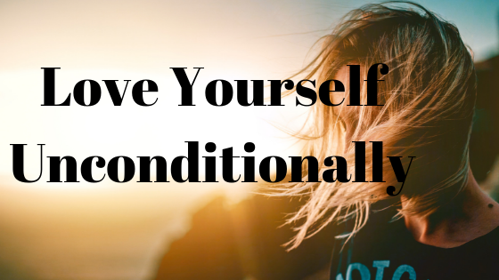 Embracing Your Flaws and Love Yourself Unconditionally